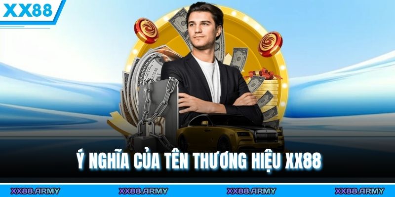 XX88 | XX88.COM > Trang Chính Nhà Cái XX88 Thưởng 88K 1 ý nghĩa của tên thương hiệu XX88